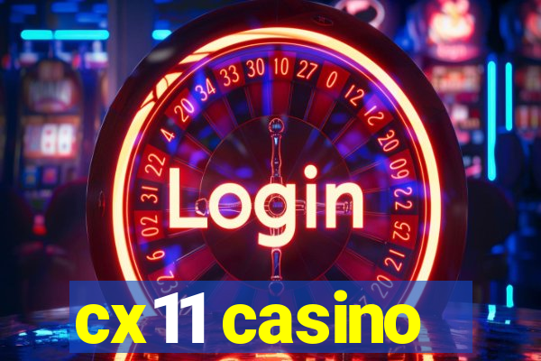 cx11 casino